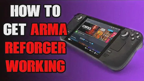 How To Get Arma Reforger To Launch, Work & Run On Steam Deck, Use Proton Experimental Build
