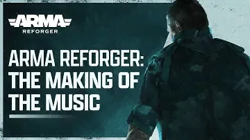 Arma Reforger: Making of the Soundtrack
